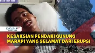 Begini Kesaksian Pendaki Gunung Marapi yang Selamat dari Erupsi