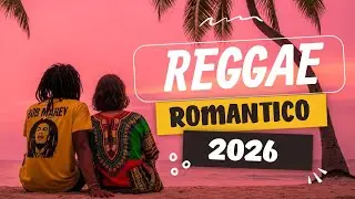 Reggae De Amor En Espa&ntilde;ol 🌅 Playlist Rom&aacute;ntica | Reggae Rom&aacute;ntico 2026 |  LIVE 24/7