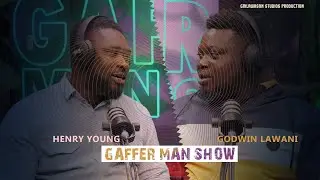 HENRY YOUNG BIGHA ON GAFFERMAN SHOW