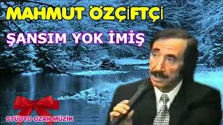 Mahmut Özçiftçi Şansım Yok İmiş