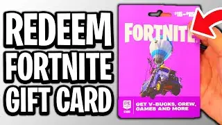 How To Redeem A Fortnite Gift Card - Full Guide