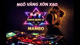 Mambo lời Việt - Ng&otilde; vắng x&ocirc;n xao
