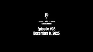 Wi-Fi Password - Thielet & Graves Podcast Ep. 38 (December 8, 2025)