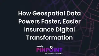 How geospatial data powers faster, easier insurance digital transformations