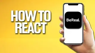 How To React On BeReal Tutorial
