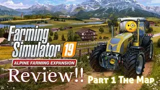 FS19 Alpine Expansion DLC Review Part 1 The Map (PS4)