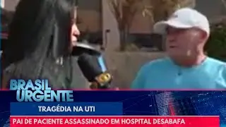 Técnicos de enfermagem presos: pai de vítima fala ao vivo | Brasil Urgente