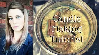 Budget Witch DIY II Candle Making Tutorial