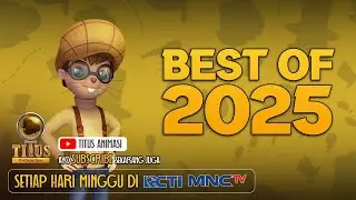 BEST OF TITUS 2025 | 20+ MENIT | TITUS ANIMASI