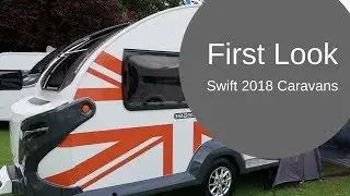 Swift Caravans 2018 - First Look