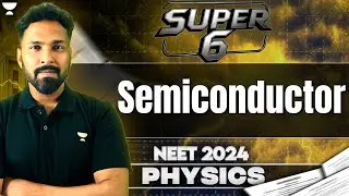 Semiconductor | One Shot | NEET 2024 | Anupam Upadhyay #supersix
