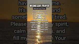 Wednesday Powerful Morning Prayer for Midweek Peace 🤲