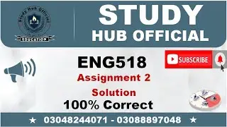 ENG518 Assignment 2 Solution 2022 || Study Hub Official