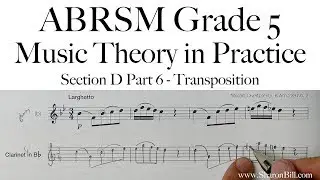 ABRSM Music Theory Grade 5 Section D Part 6 Transposition with Sharon Bill