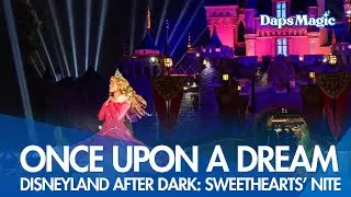 Once Upon a Dream | Disneyland After Dark: Sweethearts' Nite 2026 4K