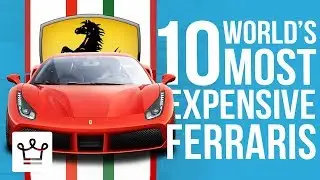 Top 10 Most Expensive FERRARIS In The World
