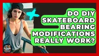 Do DIY Skateboard Bearing Modifications Really Work? - Skateboard Daily