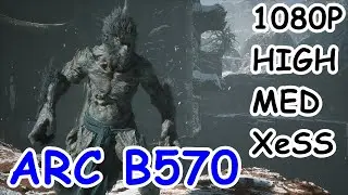 Black Myth Wukong - ARC B570 + Ryzen 7 5700X | 1080P | MED - HIGH Settings | XeSS ON