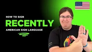 How to sign Recently (correctly!) in American Sign Language (ASL)