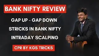 Gap up and Gap down tricks | Bank Nifty review | CPR + Dow theory tricks | CPR by KGS