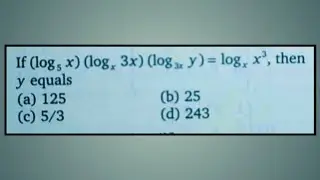 If logx base5 log3x base x logy base 3x=logx^3 base x then y equals?