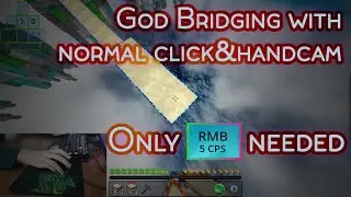 Tutorial on How to Godbridge with Normal Click with Handcam/Clicksounds