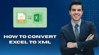 How to convert Excel to XML (Latest Update)