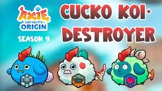 CUCKO KOI DESTROYER | MYSTIC | SEASON 9 | ORIGINS LEADERBOARD | AXIE INFINITY