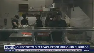 Chipotle to gift teachers $1M in burritos | FOX 13 Seattle