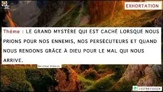LE GRAND MYSTÈRE QUI EST CACHÉ LORSQUE NOUS PRIONS POUR NOS ENNEMIS, NOS PERSÉCUTEURS ET QUAND...