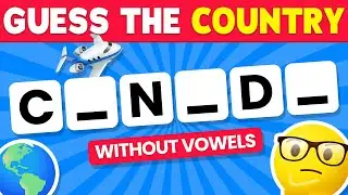 🌎 Can You Guess the Country Without Vowels...?  🚩