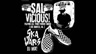 Salvicious! Ska Wars! Dj Mix!
