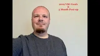 VSG - 5 Month Post-op || My 2019 Goals