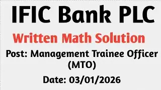 IFIC Bank PLC. Management Trainee Officer.Written Math Solution-2026