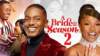 A BRIDE FOR THE SEASON PT 2 - LATEST TRENDING MOVIE 2025