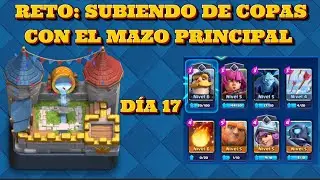 DÍA17 SUBIMOS DE ARENA 👻 II CLASH ROYALE