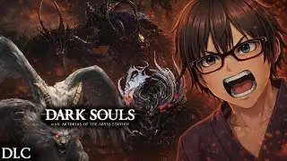 (The End ) DARK SOULS REMASTERED &ndash; Second play through only the DLC LEFT Can I Survive This 😭 S