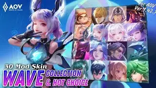 30 Mod Skin AOV | Wave Collection & Hot Choice V2 | AOV Ver 1.42.1 (15/11/21) -Arena Of Valor