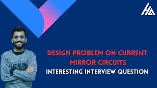 Design Problems on Current Mirror Circuits || Prep For Interview
