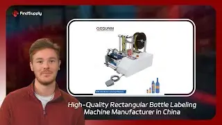 High-Quality Rectangular Bottle Labeling Machine Manufacturer in China