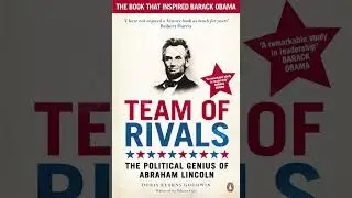 [Summary] Team of Rivals The Political Genius of Abraham Lincoln Doris Kearns Goodwin [Book]
