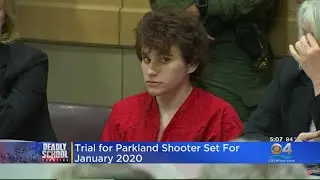Trial For Parkland Shooter Set For Jan. 2020