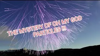The Cosmic Mystery  Journey of the OMG Particle