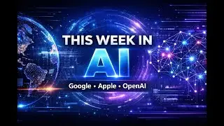 This Week in AI Google, Apple & OpenAI Make Power Moves  #ainewschannel