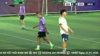 🔴 TRỰC TIẾP ⚽ 004  🆚 HOÀNG AN MOBILE⏰ 19h00 Ngày 23.01.2026