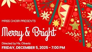 Merry & Bright 2025 | MRSS Choir Concert, Friday 7PM