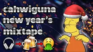 CAHWIGUNA MIXTAPE #7 // NEW YEAR'S MIXTAPE