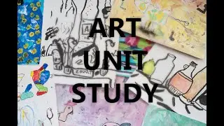 Homeschool Art Lesson block/Unit study with multiple children.  What we did, and how it went.