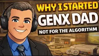 Why I Started GenX Dad Gaming, Life, and Not Chasing the Algorithm