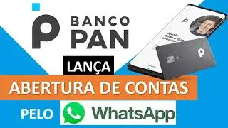 Banco PAN  Lan&ccedil;a abertura de contas pelo Whatsapp ! (27/01/2022)